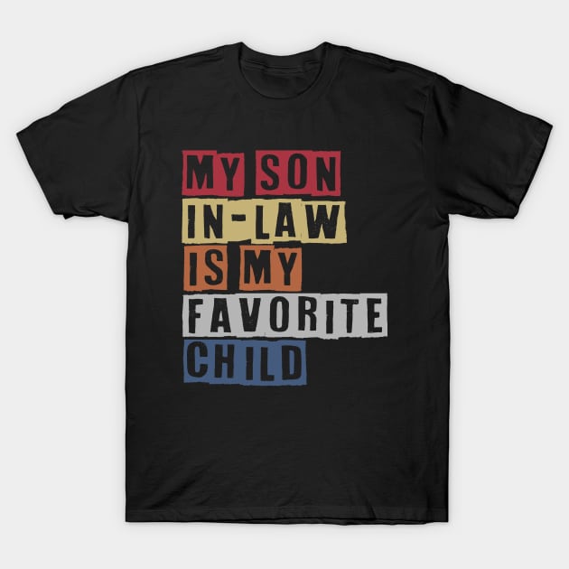 My Son In Law T-Shirt by Tekad Rasa